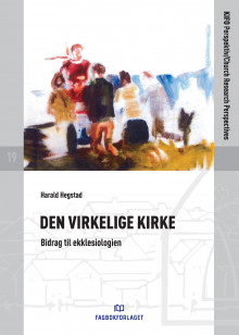 Den virkelige kirke av Harald Hegstad (Heftet)