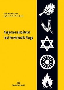 Nasjonale minoriteter i det flerkulturelle Norge av Anne C. Bonnevie Lund og Bente Bolme Moen (Heftet)