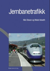 Jernbanetrafikk av Nils Olsson og Mads Veiseth (Heftet)