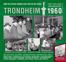 Trondheim 1960 av Rolf Rolfsen (Innbundet)