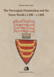The Norwegian domination and the Norse world c.1100 - c.1400 av Steinar Imsen (Heftet)