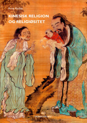 Kinesisk religion og religiøsitet av Arne Redse (Heftet)