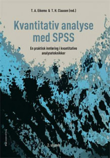 Kvantitativ analyse med SPSS av Terje Andreas Eikemo og Tommy Høyvarde Clausen (Heftet)