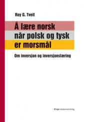 Å lære norsk når polsk og tysk er morsmålet av Roy G. Tveit (Heftet)