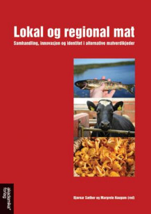 Lokal og regional mat av Bjørnar Sæther og Margrete Haugum (Heftet)