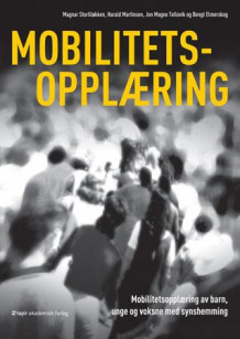 Mobilitetsopplæring av Magnar Storliløkken, Harald Martinsen, Jon Magne Tellevik og Bengt Elmerskog (Heftet)
