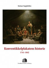 Konventikkelplakatens historie 1741-1842 av Steinar Supphellen (Heftet)