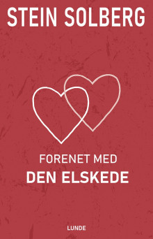 Forenet med den elskede av Stein Solberg (Heftet)