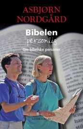 Bibelen personlig av Asbjørn Nordgård (Heftet)