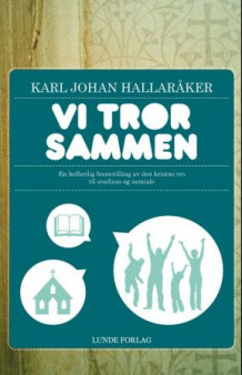 Vi tror sammen av Karl Johan Hallaråker (Heftet)