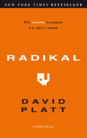 Radikal av David Platt (Ebok)