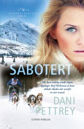 Sabotert av Dani Pettrey (Ebok)