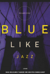 Blue like jazz av Donald Miller (Nedlastbar lydbok)