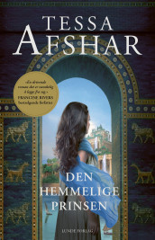 Den hemmelige prinsen av Tessa Afshar (Ebok)