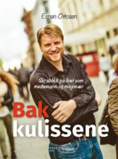 Bak kulissene av Espen Ottosen (Innbundet)