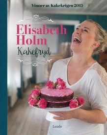 Kakefryd av Elisabeth Holm (Innbundet)