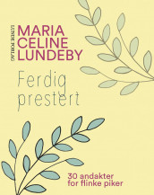 Ferdig prestert av Maria Celine Lundeby (Heftet)
