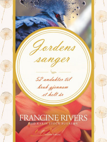Jordens sanger av Francine Rivers (Innbundet)