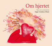 Om hjertet av Inger Andrea Olsen (Innbundet)