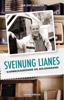 Sveinung Lianes av Per Ove Aarseth (Innbundet)