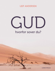 Gud, hvorfor sover du? og Når Gud er taus av Leif Andersen (Innbundet)