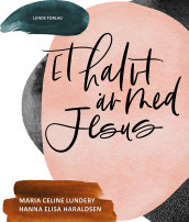 Et halvt år med Jesus av Hanna Elisa Haraldsen og Maria Celine Lundeby (Dagbok)