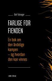 Farlige for fienden av Olof Edsinger (Heftet)