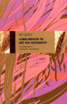 Forklaringer til Det nye testamente av Bo Giertz (Innbundet)