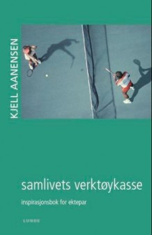 Samlivets verktøykasse av Kjell Aanensen (Heftet)