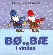 Bø og Bæ i vinden av Lena Landström og Olof Landström (Innbundet)