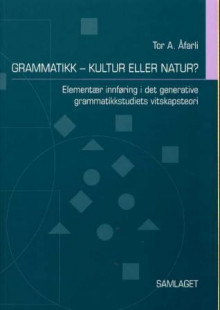 Grammatikk - kultur eller natur? av Tor Anders Åfarli (Heftet)