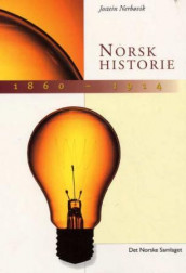 Norsk historie 1860-1914 av Jostein Nerbøvik (Heftet)
