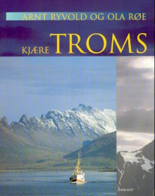 Kjære Troms av Arnt Ryvold (Innbundet)