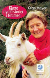 Kjære dyrehistorier i Nitimen av Olga Meyer (Innbundet)