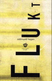 Flukt av Oddmund Hagen (Innbundet)