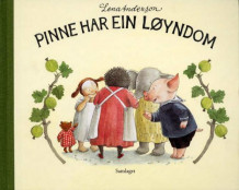 Pinne har ein løyndom av Lena Anderson (Innbundet)
