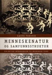 Menneskenatur og samfunnsstruktur av Gaute Torsvik (Heftet)