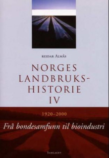Norges landbrukshistorie. Bd. IV av Reidar Almås (Innbundet)