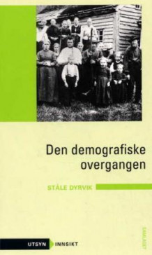 Den demografiske overgangen av Ståle Dyrvik (Heftet)