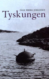 Tyskungen av Inge Eberg Johansen (Innbundet)