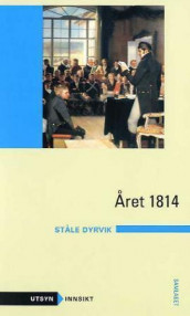 Året 1814 av Ståle Dyrvik (Heftet)