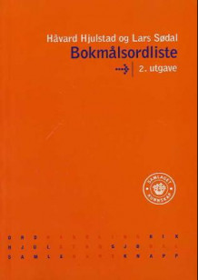 Bokmålsordliste av Håvard Hjulstad og Lars Sødal (Fleksibind)