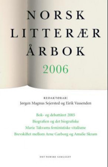 Norsk litterær årbok 2006 av Jørgen Magnus Sejersted og Eirik Vassenden (Heftet)