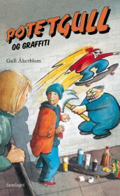Potetgull og graffiti av Gull Åkerblom (Innbundet)