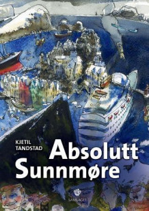 Absolutt Sunnmøre av Kjetil Tandstad (Innbundet)