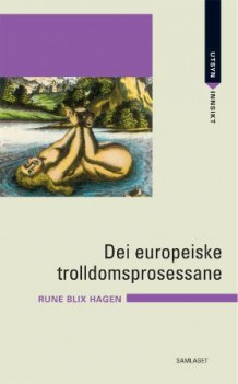 Dei europeiske trolldomsprosessane av Rune Blix Hagen (Heftet)