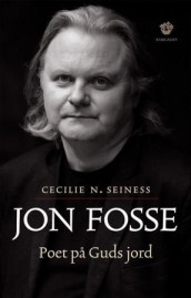 Jon Fosse av Cecilie N. Seiness (Innbundet)