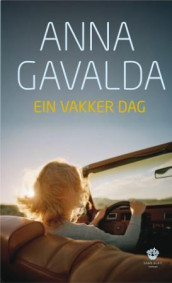 Ein vakker dag av Anna Gavalda (Innbundet)