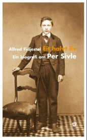 Eit halvt liv av Alfred Fidjestøl (Heftet)