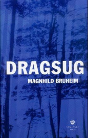 Dragsug av Magnhild Bruheim (Ebok)